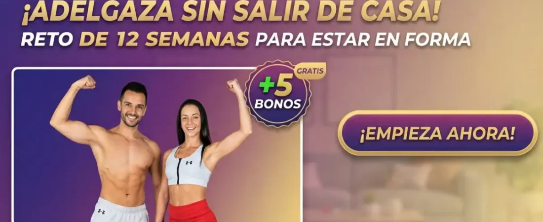 Adelgaza sin salir de Casa: Análisis Completo del Reto de 12 Semanas